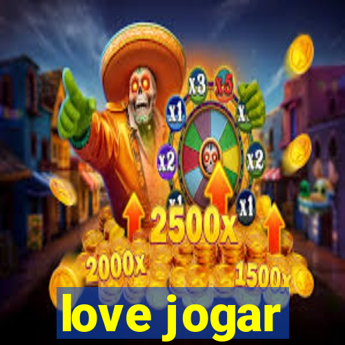 love jogar